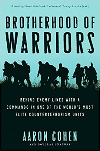 (Signed Copy) Brotherhood of Warriors: Behind Enemy Lines with a Commando in One of the World's Most Elite Counterterrorism Units